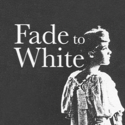 Podcast thumbnail for Fade To White