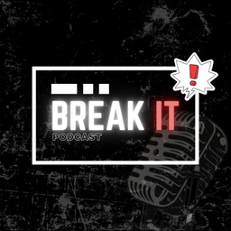Podcast thumbnail for Break It!