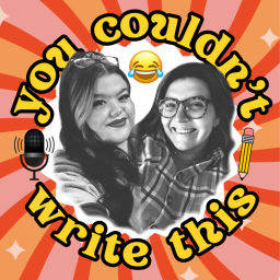 Podcast thumbnail for You Couldn't Write This