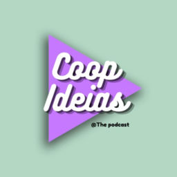 Podcast thumbnail for Coop Ideias