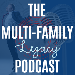 Podcast thumbnail for Multifamily Legacy Podcast