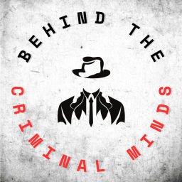 Podcast thumbnail for Behind The Criminal Minds