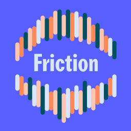 Podcast thumbnail for Friction | Radiola