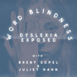 Podcast thumbnail for Word Blindness: Dyslexia Exposed