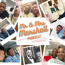 Podcast thumbnail for Mr. & Mrs. Marshall Podcast