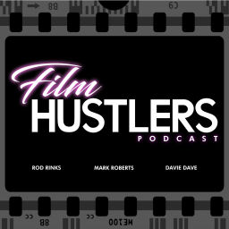 Podcast thumbnail for Film Hustlers