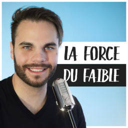 Podcast thumbnail for La force du faible