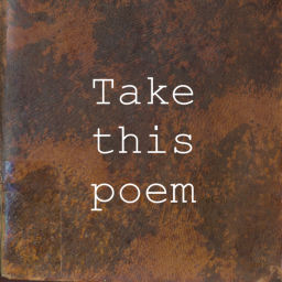 Podcast thumbnail for Take this poem