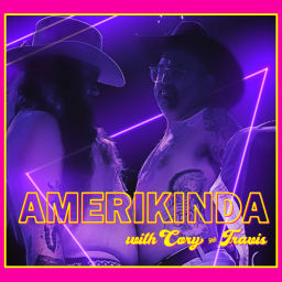 Podcast thumbnail for Amerikinda with Cory and Travis