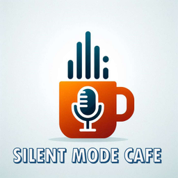Podcast thumbnail for Silent Mode Cafe