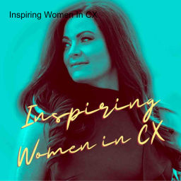 Podcast thumbnail for Inspiring Women In CX