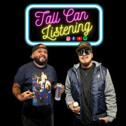 Podcast thumbnail for Tall Can Listening