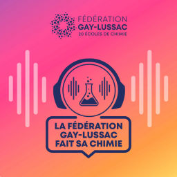Podcast thumbnail for La Fédération Gay-Lussac fait sa chimie !