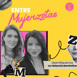 Podcast thumbnail for Entre Mujerzotas