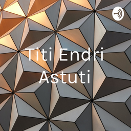 Podcast thumbnail for Titi Endri Astuti
