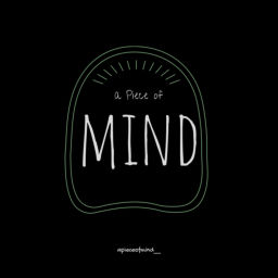 Podcast thumbnail for a Piece of Mind