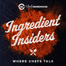 Podcast thumbnail for Ingredient Insiders: Where Chefs Talk