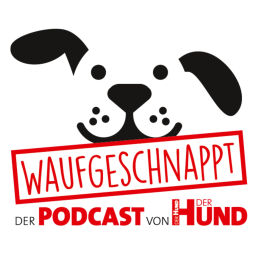 Podcast thumbnail for Waufgeschnappt - der Podcast von DER HUND