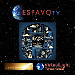 Podcast thumbnail for ESPAVOtv® 
feat. The Back Story with Steve Rother, VirtualLight Broadcast, and GlobalLight Broadcast