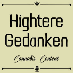 Podcast thumbnail for Hightere Gedanken Cannabis Content