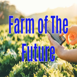 Podcast thumbnail for Farm of the Future