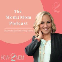 Podcast thumbnail for Mom 2 Mom Podcast
