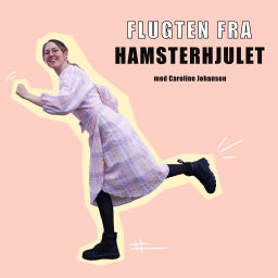 Podcast thumbnail for Flugten fra hamsterhjulet