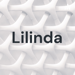 Podcast thumbnail for Lilinda