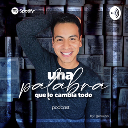 Podcast thumbnail for una palabra que lo cambia todo