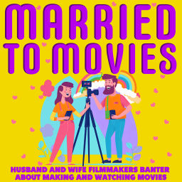 Podcast thumbnail for Married to Movies