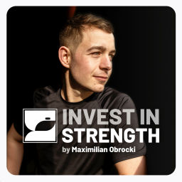 Podcast thumbnail for INVEST IN STRENGTH by Max Obrocki
