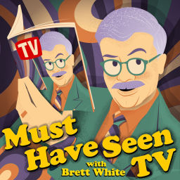 Podcast thumbnail for Must Have Seen TV