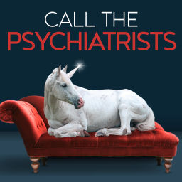 Podcast thumbnail for Call the Psychiatrists