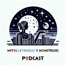 Podcast thumbnail for Mitos, Leyendas y Monstruos