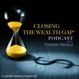 Podcast thumbnail for Closing The Wealth Gap®️