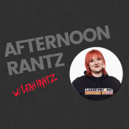 Podcast thumbnail for Afternoon Rantz