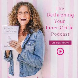 Podcast thumbnail for Dethroning Your Inner Critic Podcast