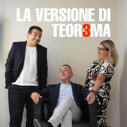 Podcast thumbnail for La Versione di Teorema