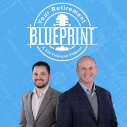 Podcast thumbnail for Your Retirement Blueprint: A 210 Financial Podcast