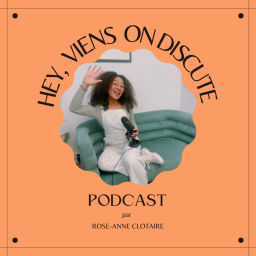 Podcast thumbnail for Hey, viens on discute