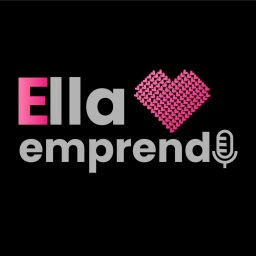 Podcast thumbnail for Ella Emprende