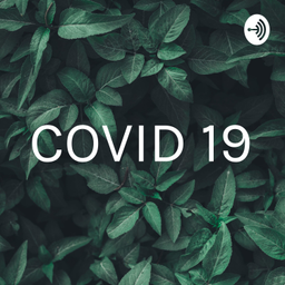 Podcast thumbnail for COVID 19