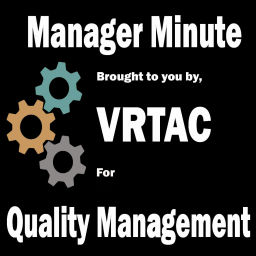 Podcast thumbnail for Manager Minute-brought to you by the VR Technical Assistance Center for Quality Management