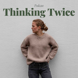 Podcast thumbnail for Thinking Twice