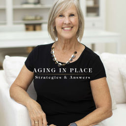 Podcast thumbnail for Aging in Place Strategies and Answers
