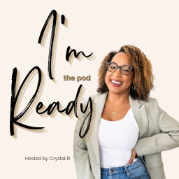 Podcast thumbnail for I'm Ready - the pod