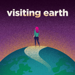 Podcast thumbnail for Visiting Earth