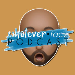 Podcast thumbnail for Whatever Face (ft/ Hollywood )