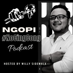 Podcast thumbnail for Ngopi #NoCingCong Podcast by Willy Sidewalk