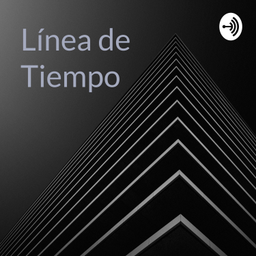 Podcast thumbnail for Línea de Tiempo: Breve Historia de la radio